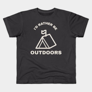 I'd Rather Be Outside Kids T-Shirt